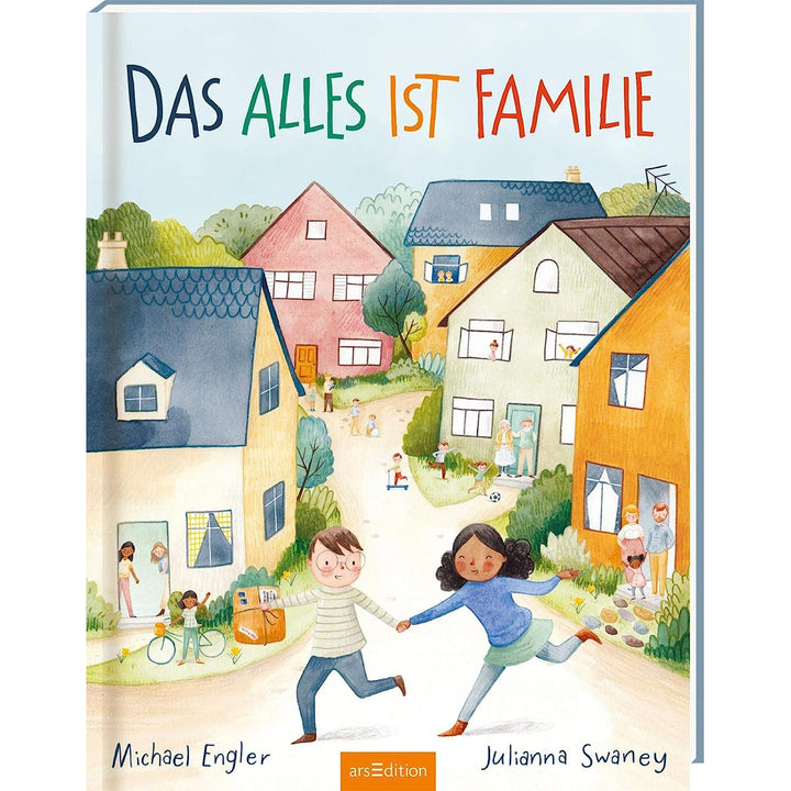 Das alles ist Familie: Bilderbuch, Familienkonstellationen, Diversität und Vielfalt, Kinder ab 4 Jahre