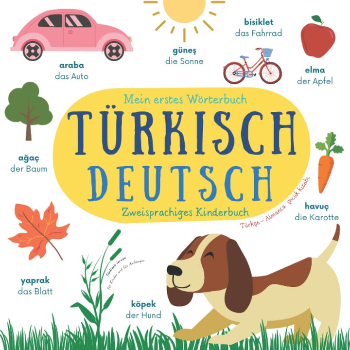 Mein Erstes Wörterbuch Türkisch Deutsch | Zweisprachiges Kinderbuch | Türkçe Almanca Çocuk Kitabı