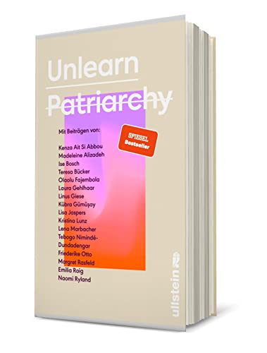 Unlearn Patriarchy: Feministische Impulse für Wege aus dem Patriarchat