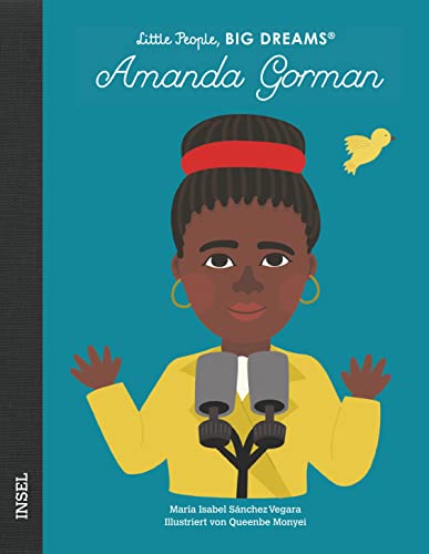Amanda Gorman: Little People, Big Dreams. Deutsche Ausgabe | Kinderbuch ab 4 Jahre | Das perfekte Geschenk zur Einschulung