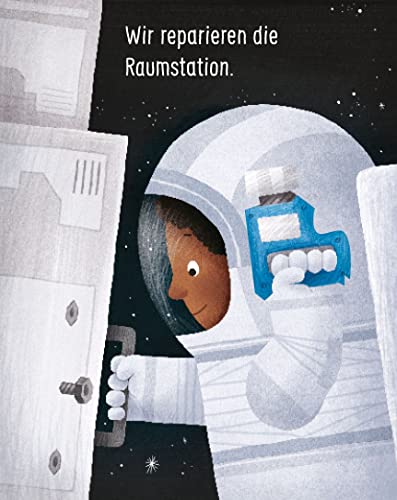 Sei dabei! - Auf der Raumstation: Pappbilderbuch mit vielen Klappen zum Mitmachen ab 2 Jahren (Die Sei dabei!-Reihe, Band 3)