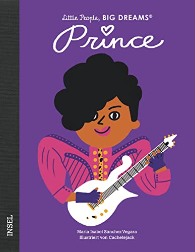 Prince: Little People, Big Dreams. Deutsche Ausgabe | Kinderbuch ab 4 Jahre