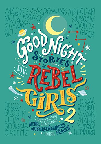 Gute Nacht Geschichten für Rebel Girls 2: Mehr außergewöhnliche Frauen