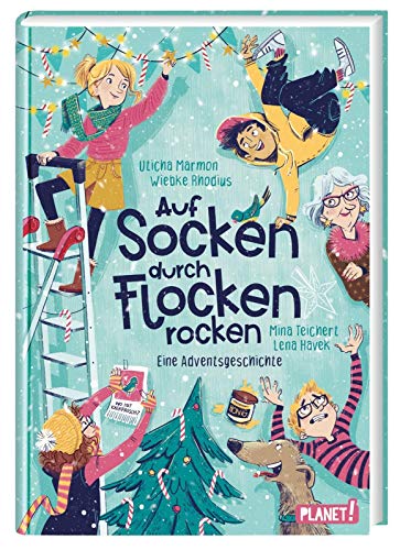 Auf Socken durch Flocken rocken: Eine Adventsgeschichte | 24 Kapitel, für Mädchen ab 10 Jahren