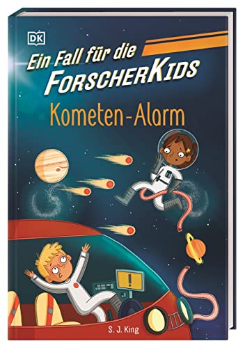 Ein Fall für die Forscher-Kids 2. Kometen-Alarm: Eine Abenteuergeschichte voller Action, Magie und spannendem Wissen. Für Kinder ab 7 Jahren