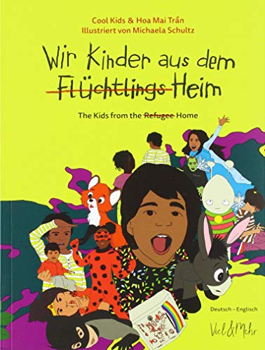Wir Kinder aus dem (Flüchtlings)Heim: Deutsch - Englisch