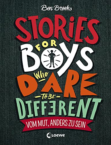 Stories for Boys Who Dare to be Different - Vom Mut, anders zu sein: Sachbuch über beeindruckende Persönlichkeiten und Vorbilder für Kinder
