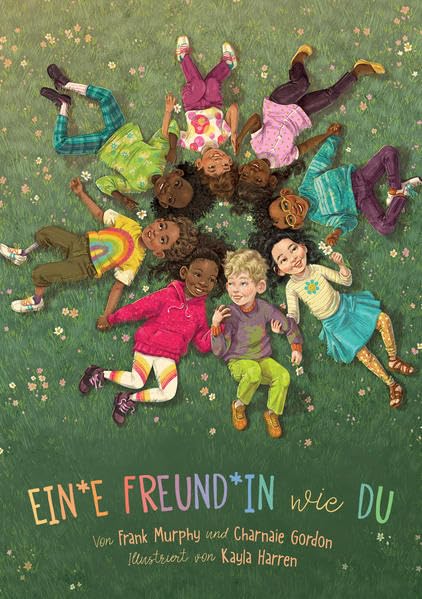 Ein*e Freund*in wie du: Dieses Bilderbuch über Freundschaft stärkt soziale Kompetenzen. Kinderbuch ab 4 Jahren für beste Freund*innen in Kindergarten ... Mit Tipps, wie man neue Freund*innen findet.