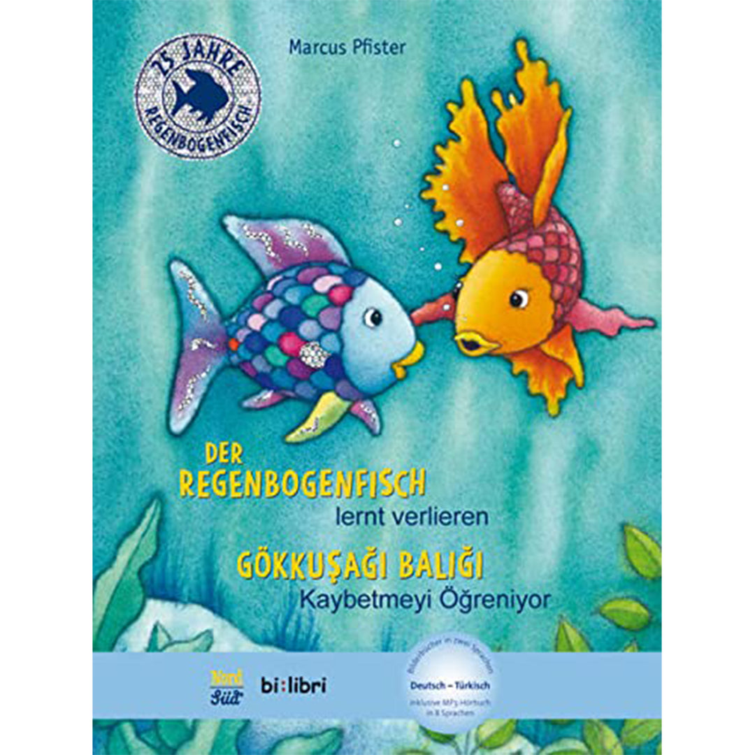 Der Regenbogenfisch lernt verlieren: Kinderbuch Deutsch-Türkisch mit MP3-Hörbuch zum Herunterladen