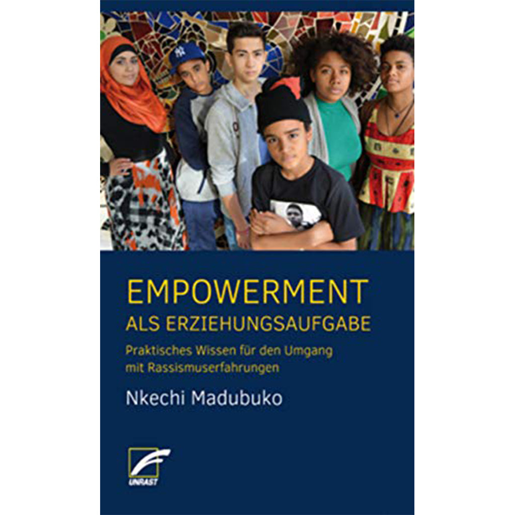 Empowerment als Erziehungsaufgabe: Praktisches Wissen für den Umgang mit Rassismuserfahrungen